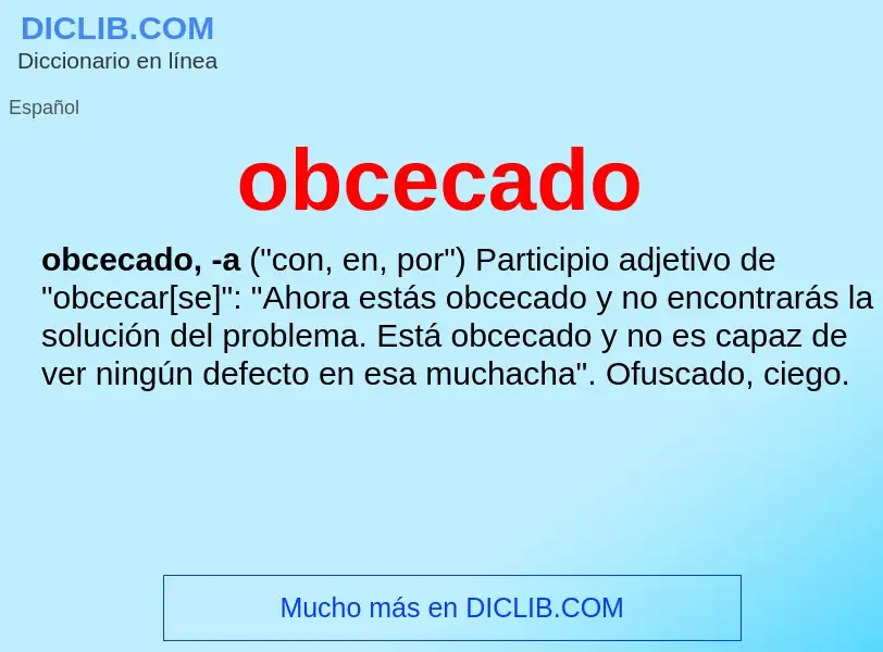 What is obcecado - meaning and definition