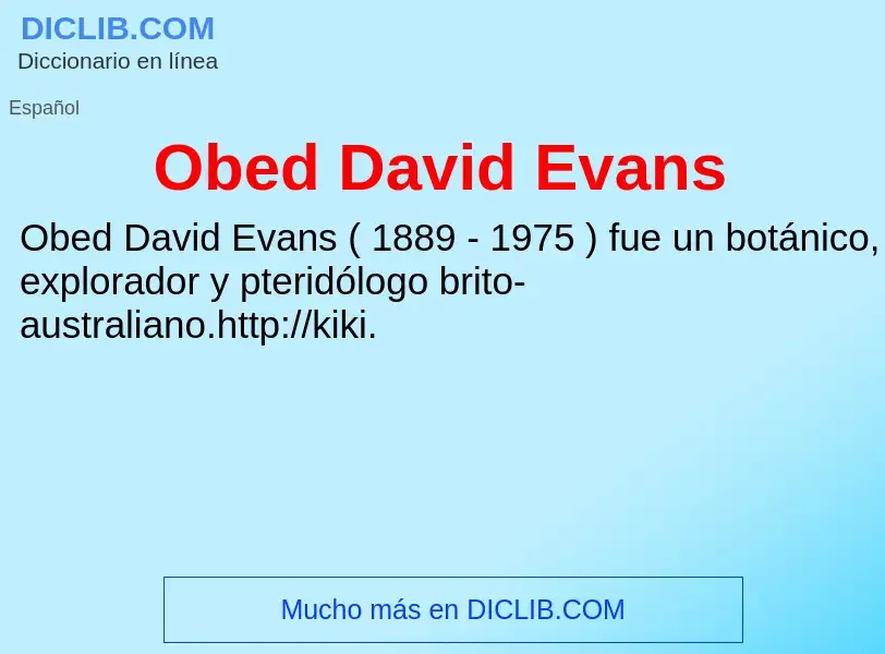 ¿Qué es Obed David Evans? - significado y definición