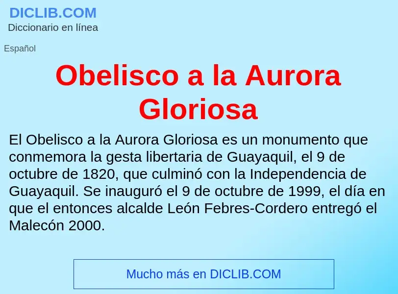 ¿Qué es Obelisco a la Aurora Gloriosa? - significado y definición