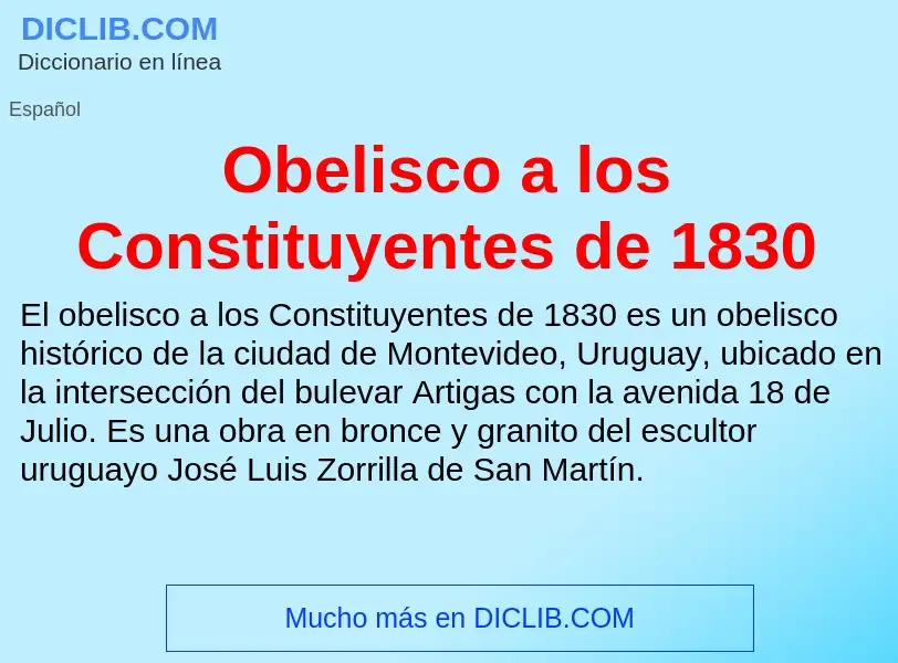 ¿Qué es Obelisco a los Constituyentes de 1830? - significado y definición