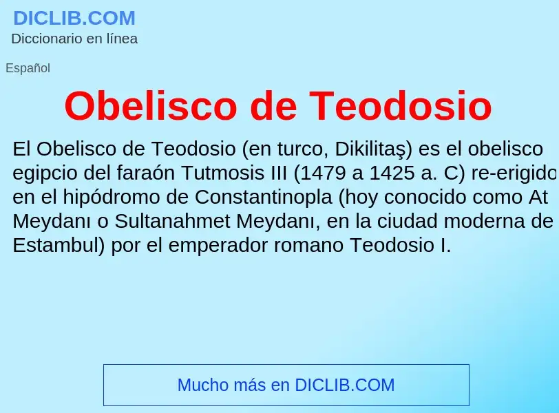 ¿Qué es Obelisco de Teodosio? - significado y definición