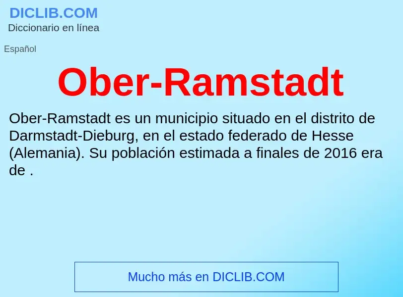 ¿Qué es Ober-Ramstadt? - significado y definición