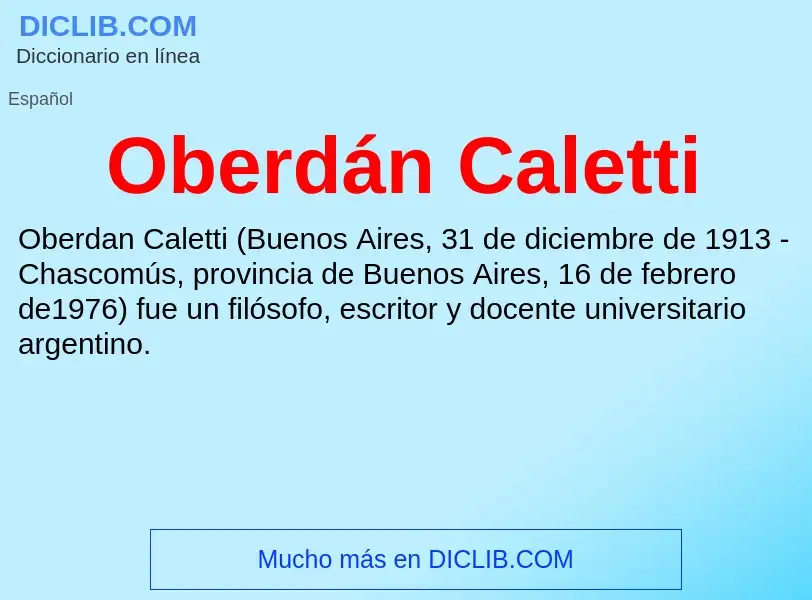 ¿Qué es Oberdán Caletti? - significado y definición