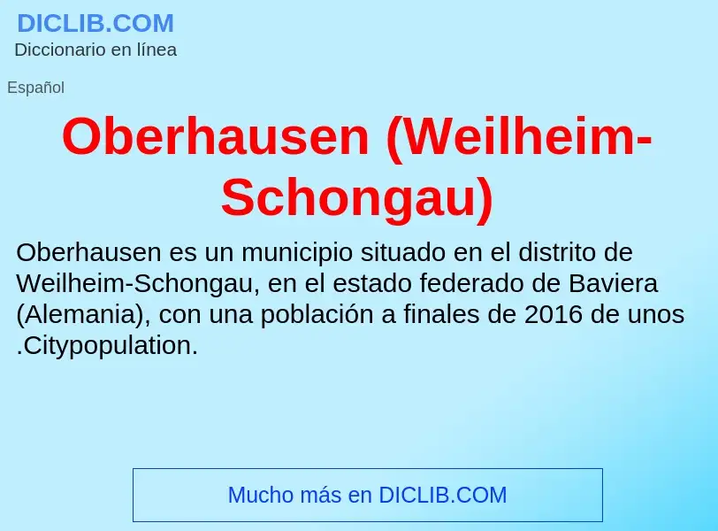 ¿Qué es Oberhausen (Weilheim-Schongau)? - significado y definición