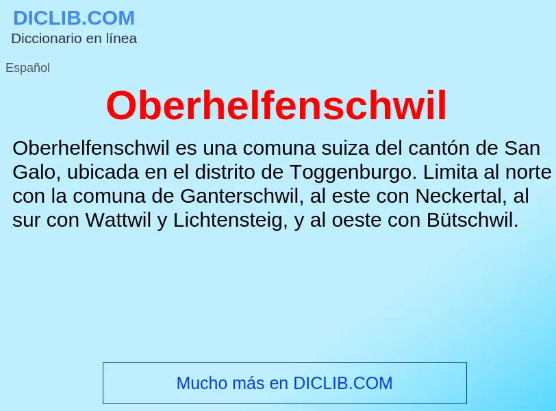 ¿Qué es Oberhelfenschwil? - significado y definición