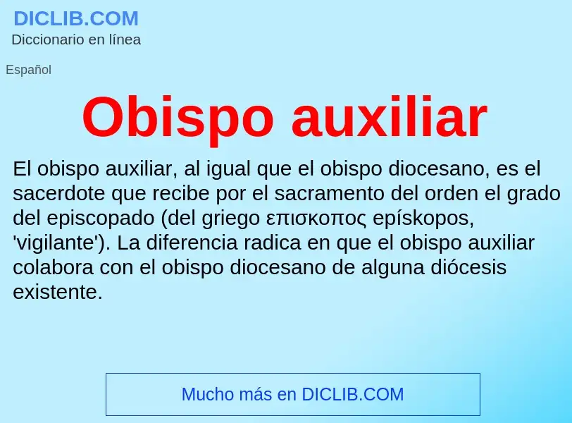 ¿Qué es Obispo auxiliar? - significado y definición