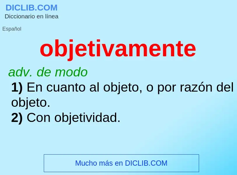 What is objetivamente - meaning and definition