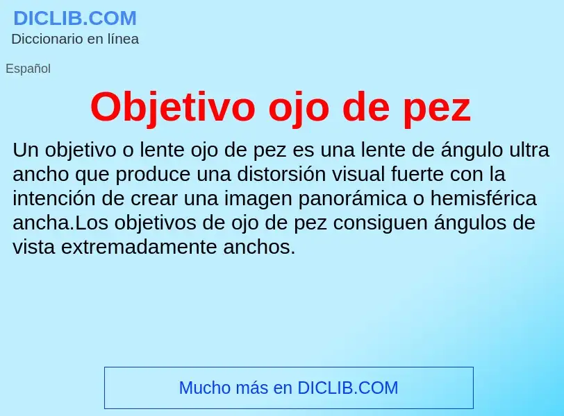 What is Objetivo ojo de pez - definition