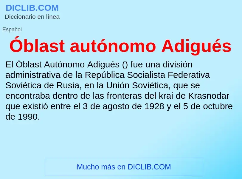 What is Óblast autónomo Adigués - meaning and definition