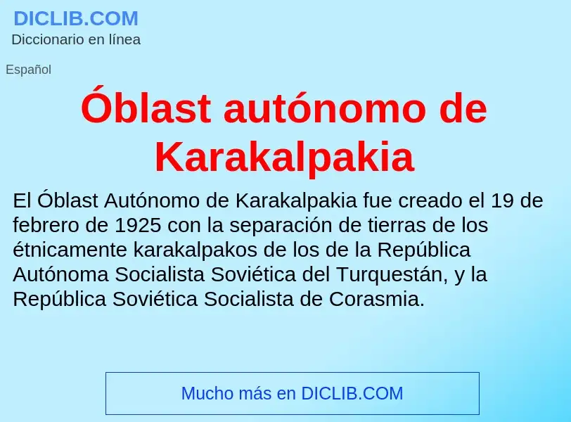 Qu'est-ce que Óblast autónomo de Karakalpakia - définition