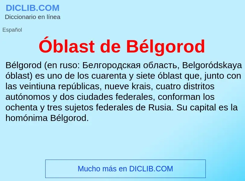 O que é Óblast de Bélgorod - definição, significado, conceito