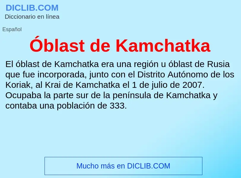 ¿Qué es Óblast de Kamchatka? - significado y definición