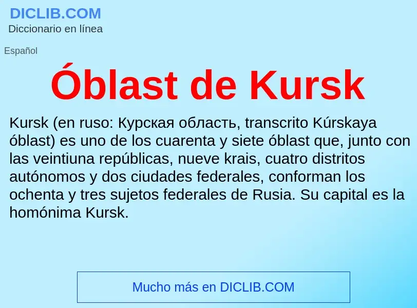 ¿Qué es Óblast de Kursk? - significado y definición