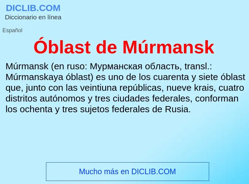 O que é Óblast de Múrmansk - definição, significado, conceito