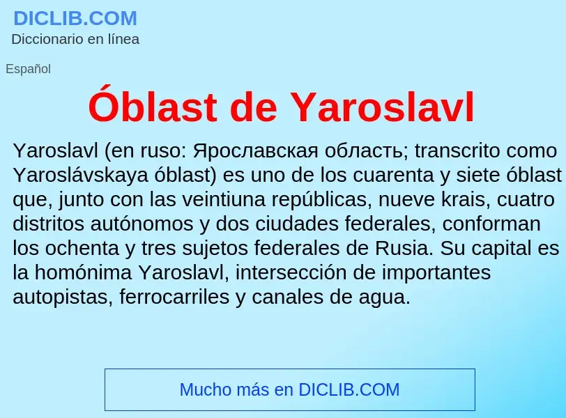 ¿Qué es Óblast de Yaroslavl? - significado y definición