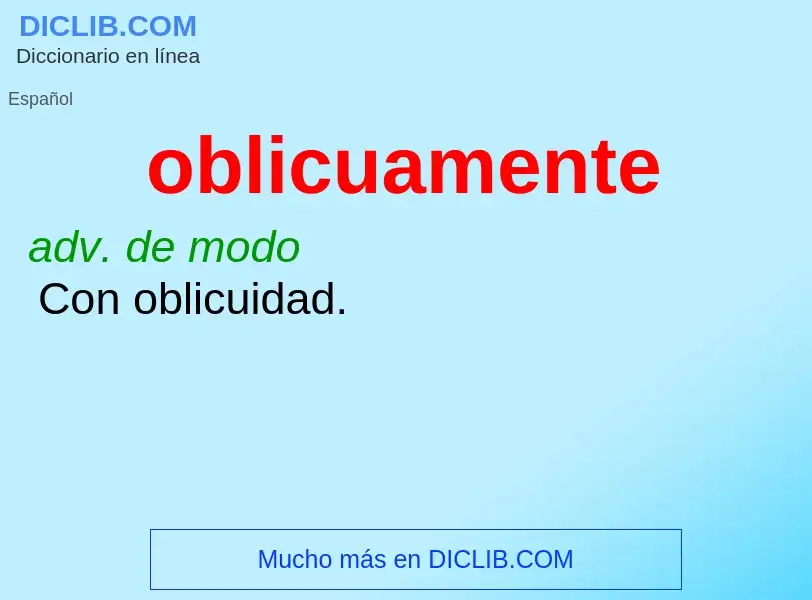 What is oblicuamente - definition