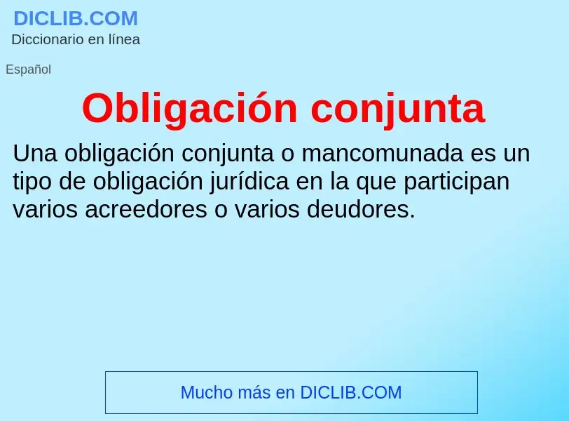 What is Obligación conjunta - meaning and definition