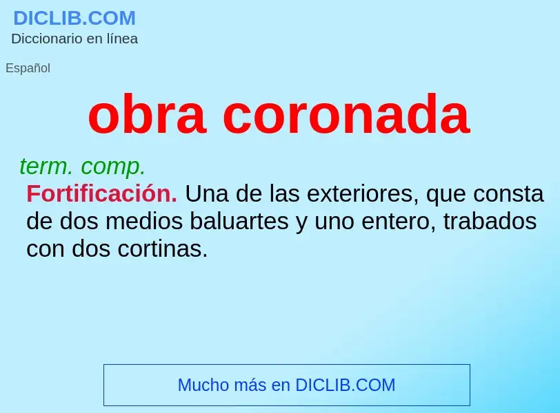 Was ist obra coronada - Definition