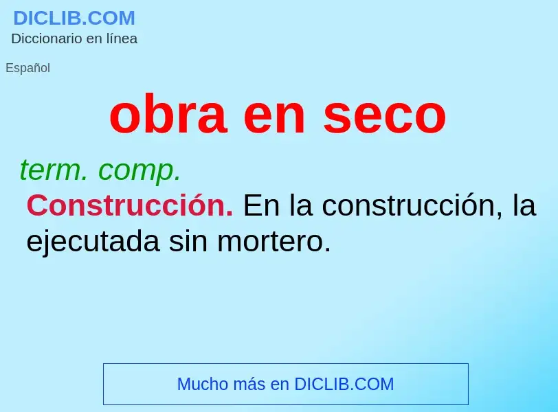 What is obra en seco - definition