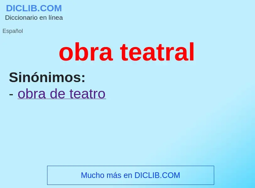 What is obra teatral - meaning and definition