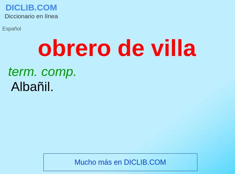 What is obrero de villa - meaning and definition