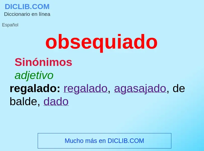 Che cos'è obsequiado - definizione