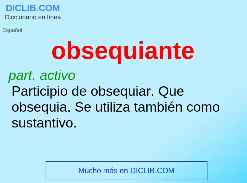 What is obsequiante - definition