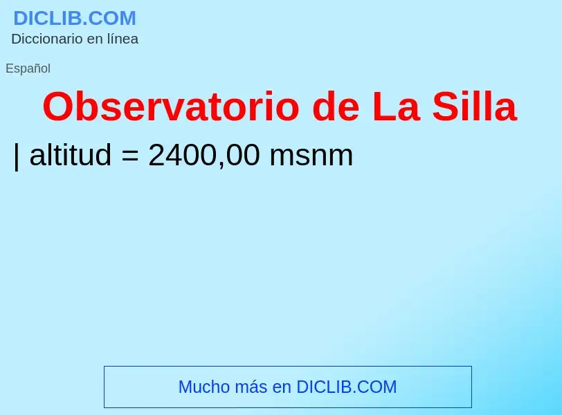 What is Observatorio de La Silla - definition