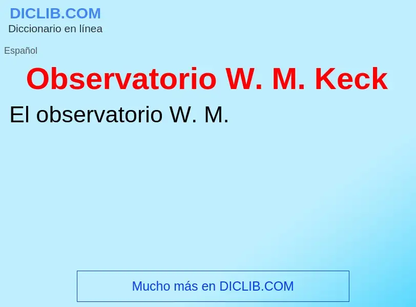 Τι είναι Observatorio W. M. Keck - ορισμός