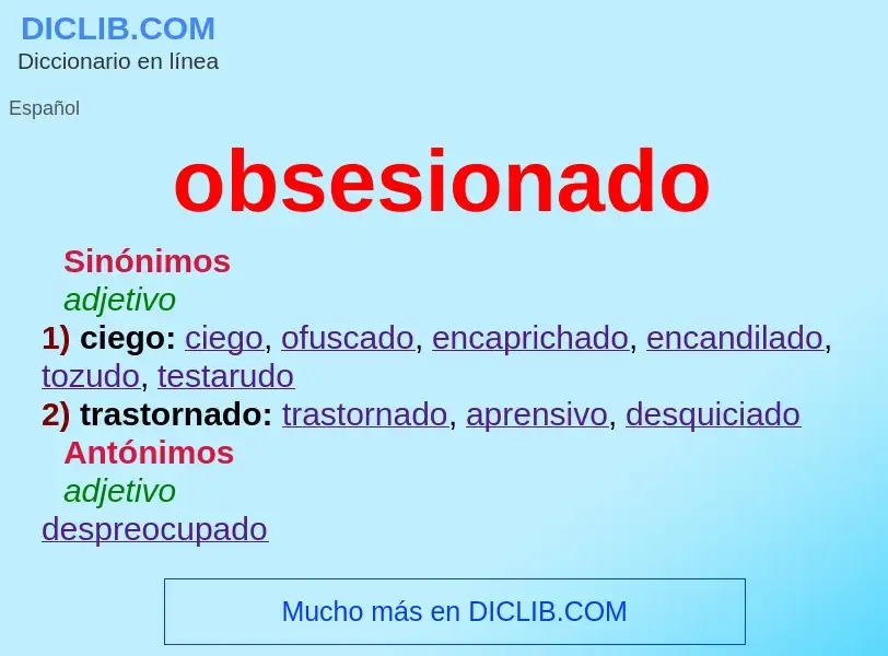 What is obsesionado - meaning and definition