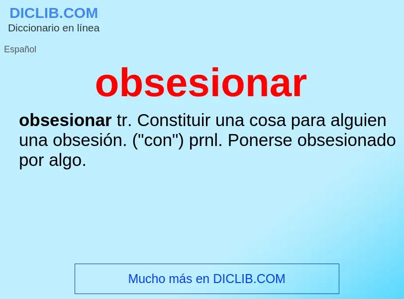 What is obsesionar - meaning and definition