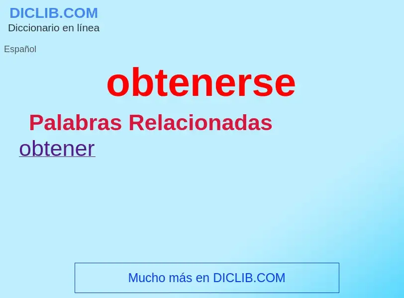 What is obtenerse - definition