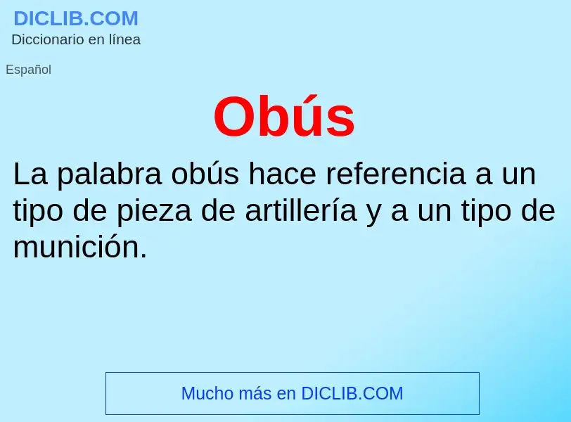 O que é Obús - definição, significado, conceito