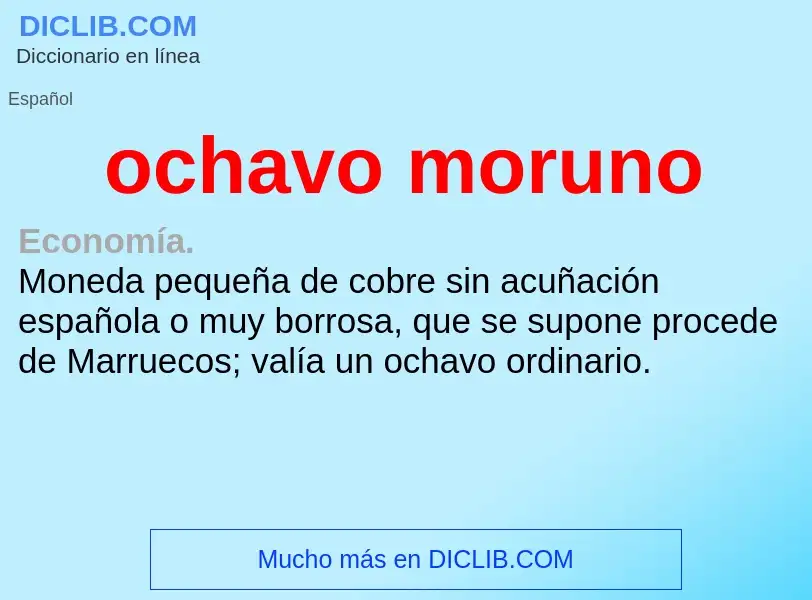 What is ochavo moruno - meaning and definition