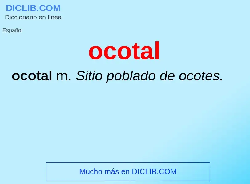 Что такое ocotal - определение