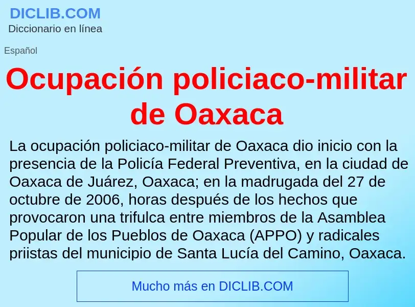 What is Ocupación policiaco-militar de Oaxaca - meaning and definition