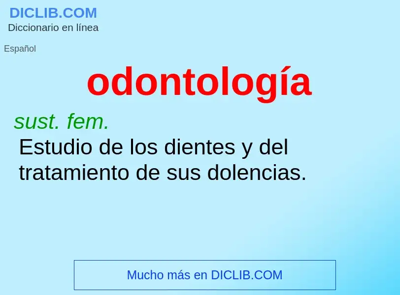 ¿Qué es odontología? - significado y definición