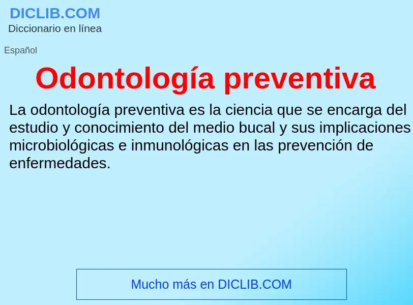 ¿Qué es Odontología preventiva? - significado y definición