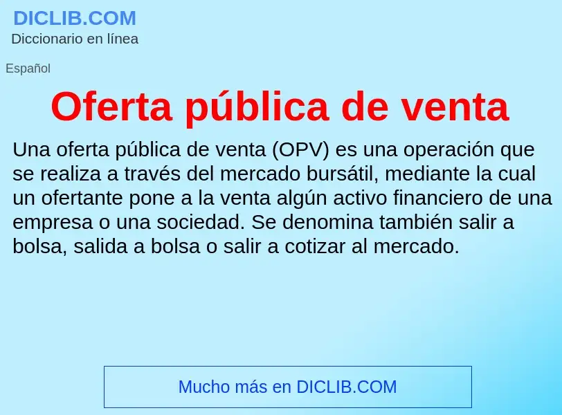 ¿Qué es Oferta pública de venta? - significado y definición