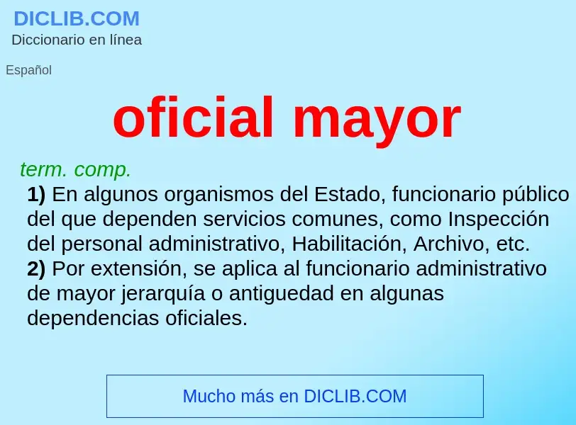 ¿Qué es oficial mayor? - significado y definición