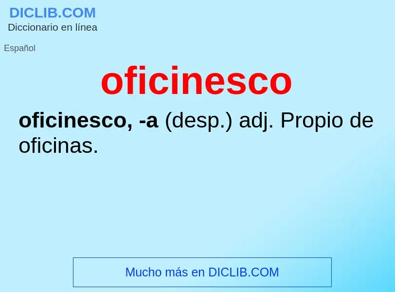 Wat is oficinesco - definition