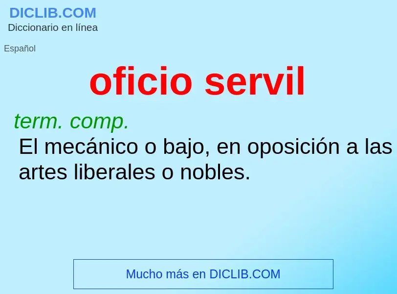 ¿Qué es oficio servil? - significado y definición