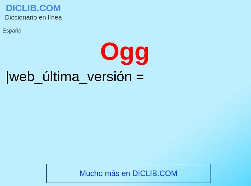 ¿Qué es Ogg? - significado y definición