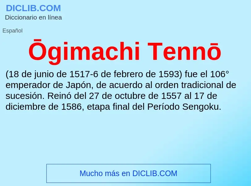 What is Ōgimachi Tennō - meaning and definition