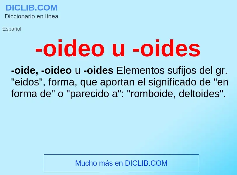 Wat is -oideo u -oides - definition