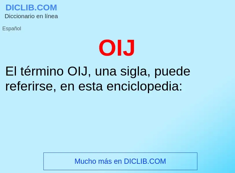 ¿Qué es OIJ? - significado y definición