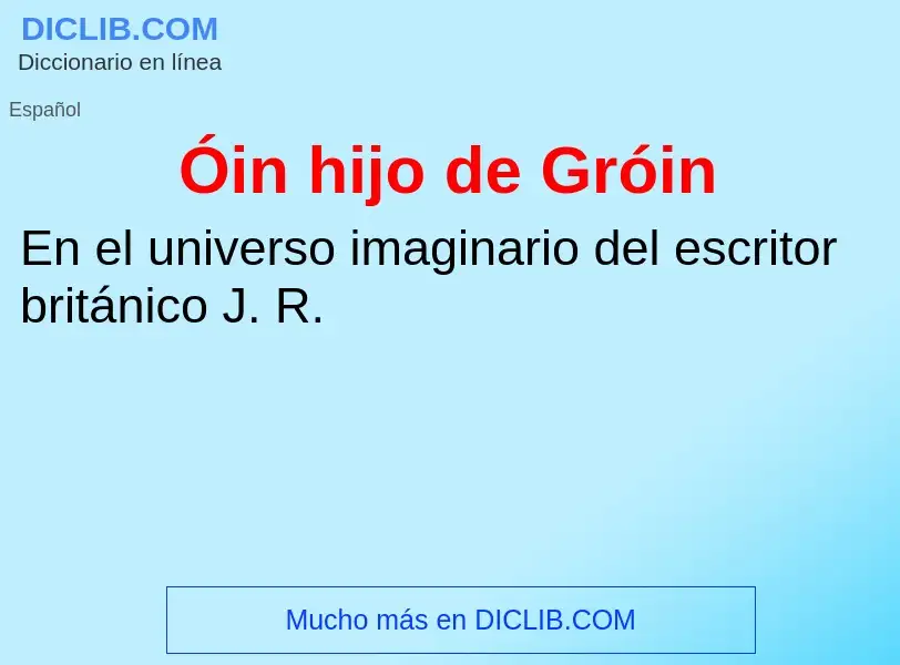 O que é Óin hijo de Gróin - definição, significado, conceito