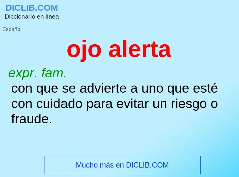 O que é ojo alerta - definição, significado, conceito