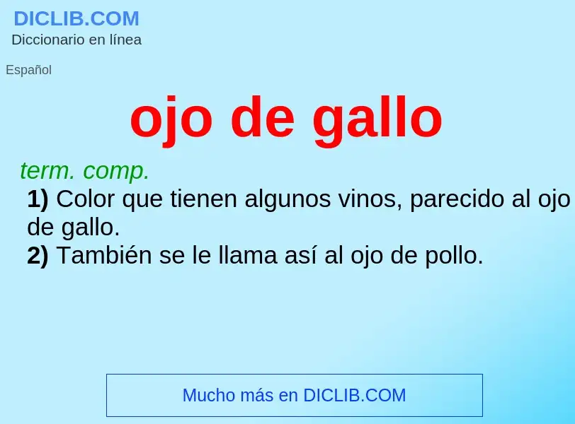 O que é ojo de gallo - definição, significado, conceito