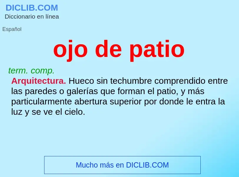 Wat is ojo de patio - definition